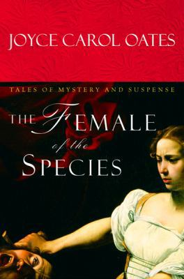 The Female Of The Species: Tales Of Mystery And... B003RKCWJW Book Cover