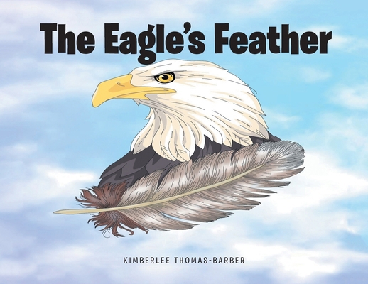 The Eagle's Feather B0DD9MZCKM Book Cover
