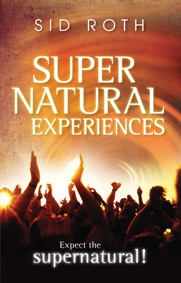 Supernatural Experiences 0768432669 Book Cover