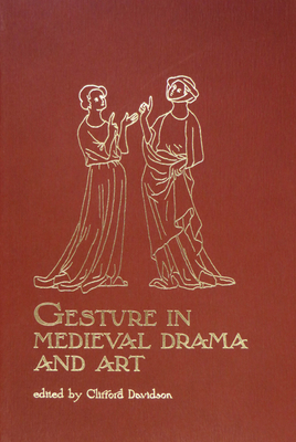 Gesture in Medieval Drama and Art 1580440282 Book Cover