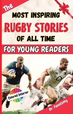 The Most Inspiring Rugby Stories of All Time Fo... 176351255X Book Cover