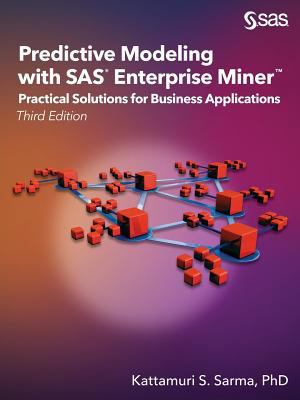 Predictive Modeling with SAS Enterprise Miner: ... 1629602647 Book Cover