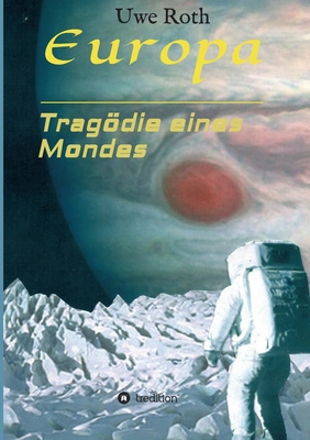 Europa - Tragödie eines Mondes [German] 3347384946 Book Cover