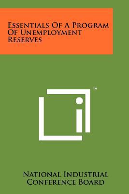 Essentials of a Program of Unemployment Reserves 1258243253 Book Cover