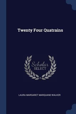 Twenty Four Quatrains 137638924X Book Cover