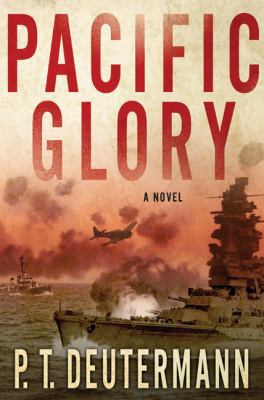 Pacific Glory: A Novel 0312599447 Book Cover