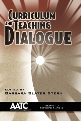 Curriculum and Teaching Dialogue Vol 10 Issues ... 1593119895 Book Cover