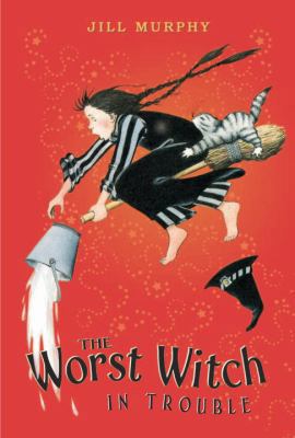 The Worst Witch in Trouble 0763634360 Book Cover