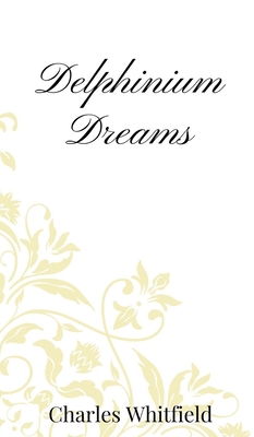 Delphinium Dreams 1805667289 Book Cover