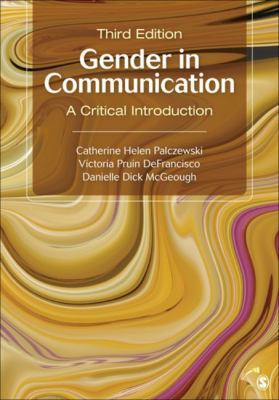 Gender in Communication: A Critical Introduction 1506358454 Book Cover