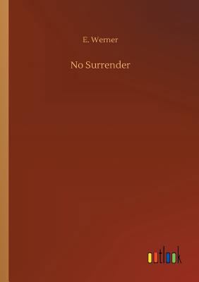 No Surrender 3732650871 Book Cover