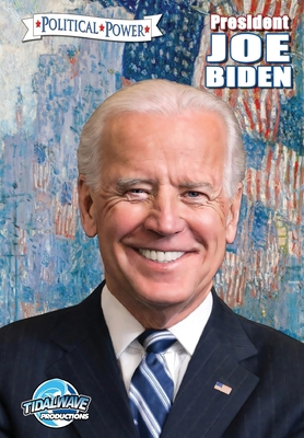 Political Power: President Joe Biden 1954044607 Book Cover