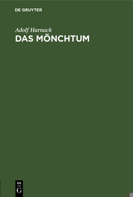 Das Mönchtum: Seine Ideale Und Seine Geschichte [German] 3111179559 Book Cover