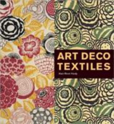Art Deco Textiles: The French Designers 0500285993 Book Cover