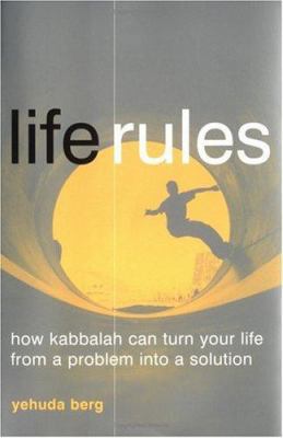 Life Rules: How Kabbalah Can Turn Your Life fro... 1571892990 Book Cover