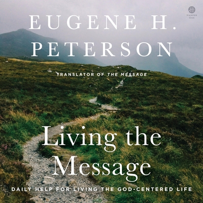Living the Message: Daily Help for Living the G... 1665098376 Book Cover