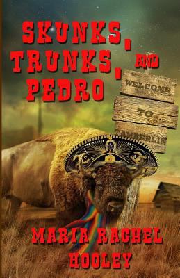 Skunks, Trunks, & Pedro 1463582889 Book Cover