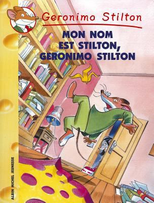 Geronimo Stilton T7 Mon nom est Stilton, Geroni... [French] 2226140387 Book Cover