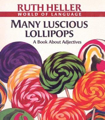 Many Luscious Lollipops: A Book about Adjectives 0833591657 Book Cover