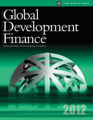 Global Development Finance 2012: External Debt ... 0821389971 Book Cover