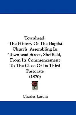 Townhead: The History Of The Baptist Church, As... 110453570X Book Cover