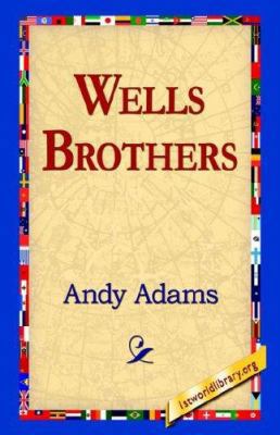 Wells Brothers 1421811049 Book Cover