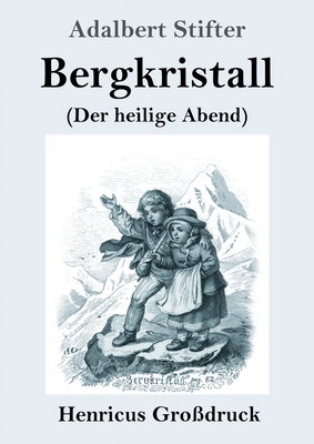 Bergkristall (Großdruck): (Der heilige Abend) [German] 3847824317 Book Cover