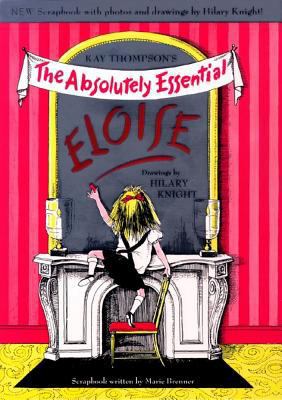 The Absolutely Essential Eloise 0689827032 Book Cover
