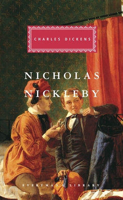 Nicholas Nickleby (Everyman's Library Classics) 1857151593 Book Cover