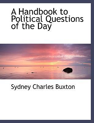 A Handbook to Political Questions of the Day [Large Print] 055451057X Book Cover