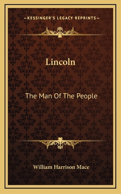 Lincoln: The Man Of The People 1163493619 Book Cover