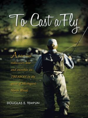 To Cast a Fly 1496940083 Book Cover