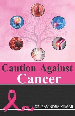 Caution Against Cancer 9389540976 Book Cover