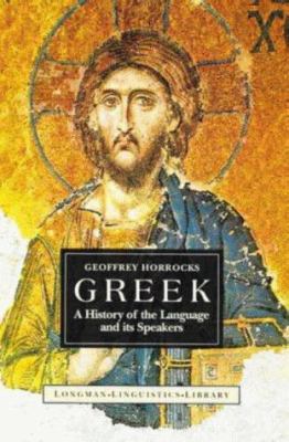 Greek: A History of the Language and Its Speakers 0582031915 Book Cover