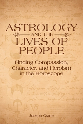Astrology and the Lives of People: Finding Comp... 1910531847 Book Cover