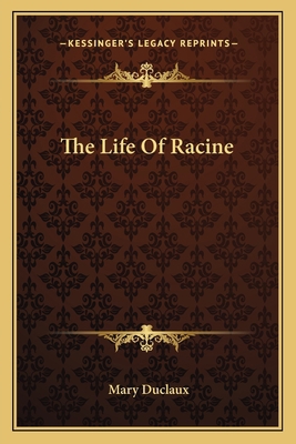 The Life Of Racine 1163817481 Book Cover