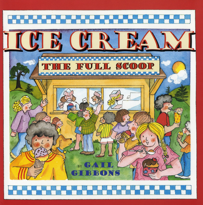 Ice Cream: The Full Scoop 0823421554 Book Cover