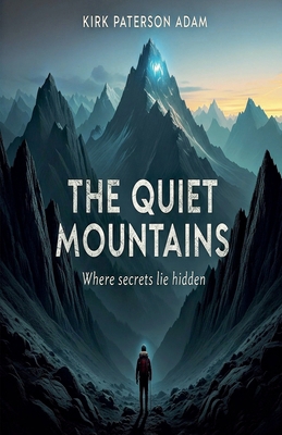 The Quiet Mountains B0FN7K1YZ9 Book Cover