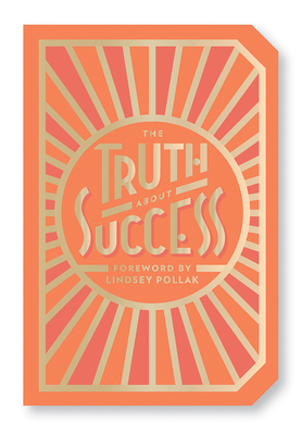 The Truth about Success: Quote Gift Book 1419733990 Book Cover