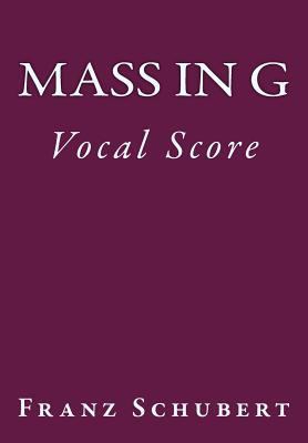 Mass in G: Vocal Score 1540554023 Book Cover