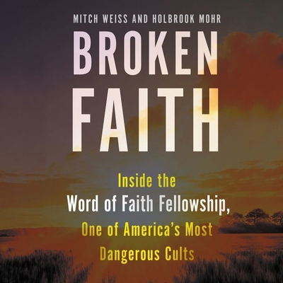 Broken Faith Lib/E: Inside the Word of Faith Fe... 1094097802 Book Cover