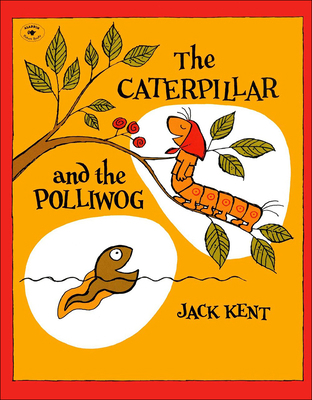 The Caterpillar and the Polliwog 0756964423 Book Cover