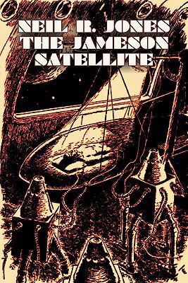 The Jameson Satellite by Neil R. Jones, Science... 160664484X Book Cover