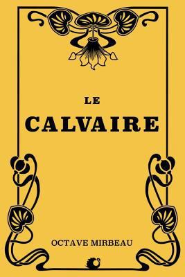 Le calvaire [French] 1724442295 Book Cover