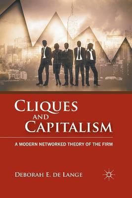 Cliques and Capitalism: A Modern Networked Theo... 1349296031 Book Cover