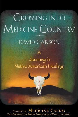 Crossing into Medicine Country: A Journey in Na... 1611451361 Book Cover