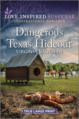 Dangerous Texas Hideout [Large Print] 1335510265 Book Cover