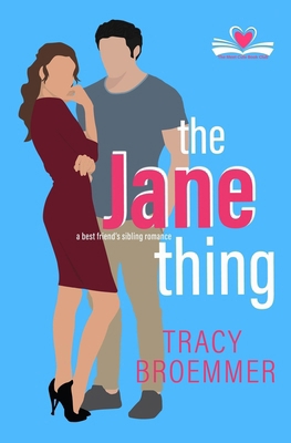 The Jane Thing: A Best Friend's Sibling Romance... 1951637461 Book Cover