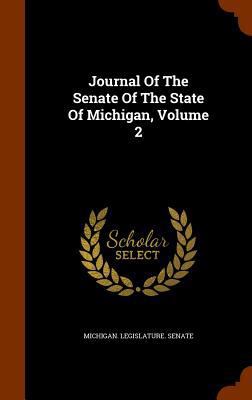 Journal Of The Senate Of The State Of Michigan,... 1343638852 Book Cover