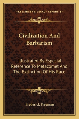Civilization And Barbarism: Illustrated By Espe... 1163768405 Book Cover